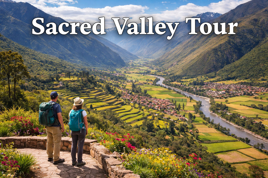 Unforgettable Sacred Valley Tour in Peru