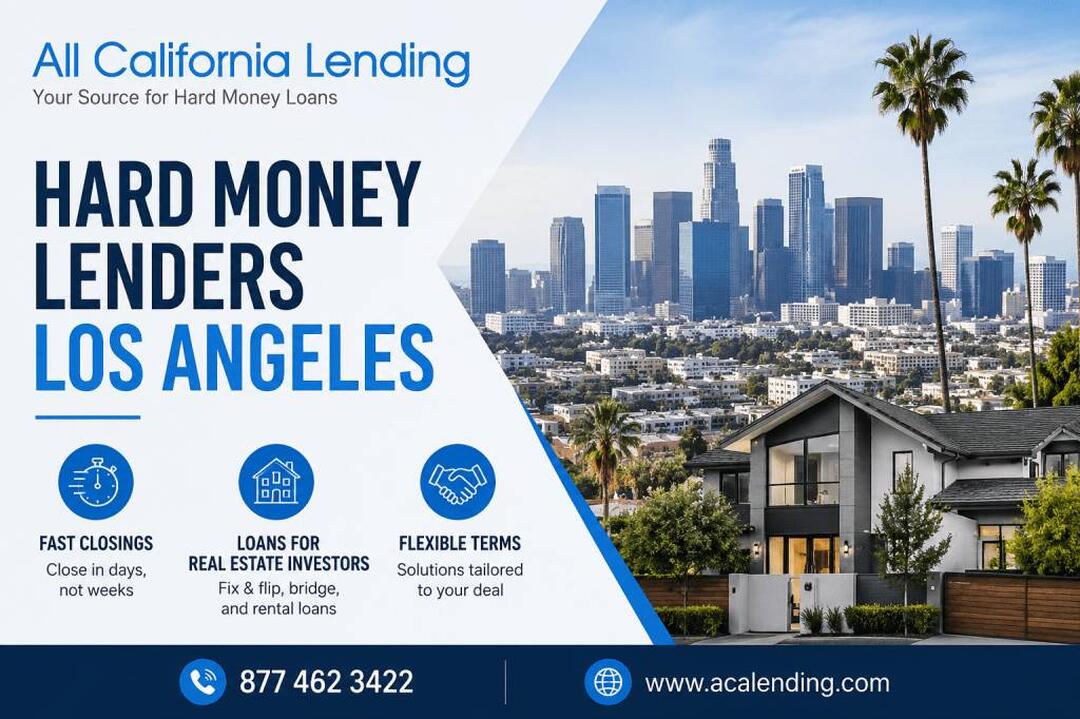 Hard Money Lenders Los Angeles - Fast Real Estate Loans